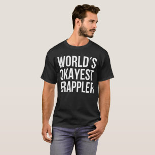 T-shirt do Okayest Grappler BJJ do mundo