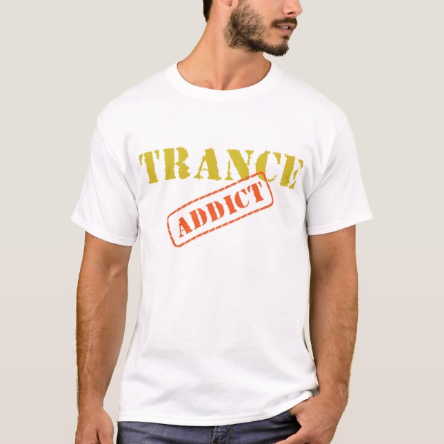 T-shirt do viciado do Trance (Frente)