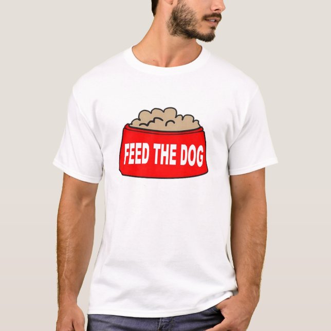 T-Shirt Dog Comida Bowl Feed O Cão (Frente)