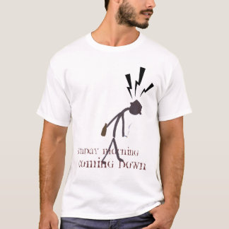 T-shirt Domingo de manhã vindo para baixo