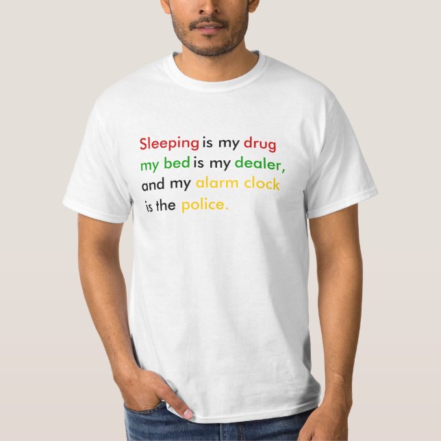 T-shirt dormir é a minha droga, a minha cama é o traficant (Frente)