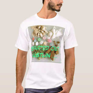 T-shirt drogas, HUSTLIN começados….