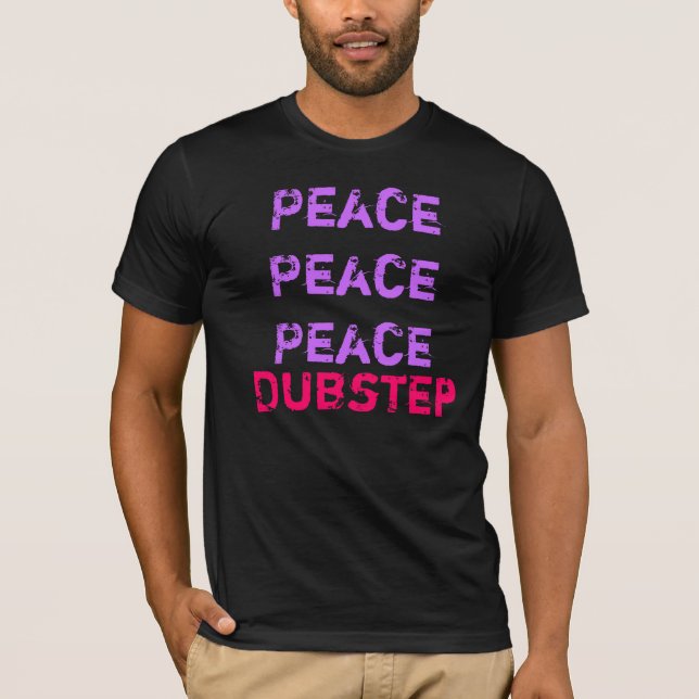 T-shirt Dubstep perturba a paz (Frente)