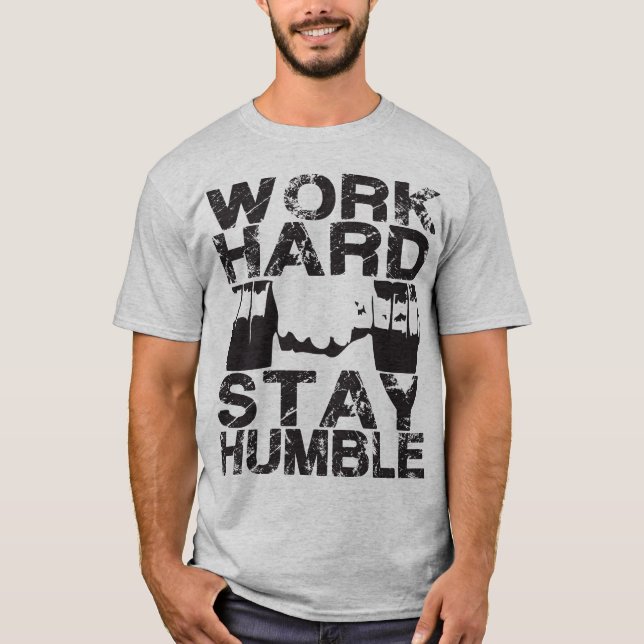 T-shirt Duro de trabalho fique humilde - campainha (Frente)