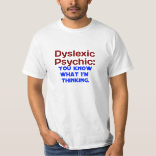 T-shirt Dyslexic psíquico