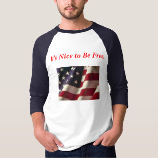 T-shirt É agradável estar livre. Bandeira americana