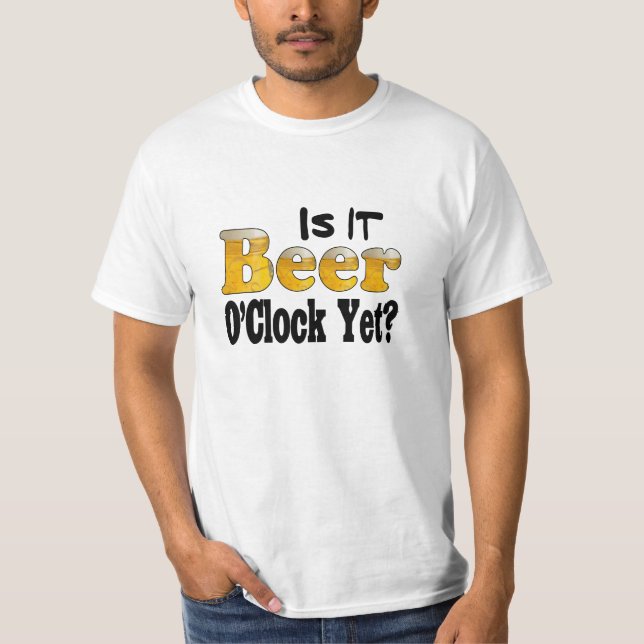 T-shirt É Cerveja O'Clock Ainda? (Frente)