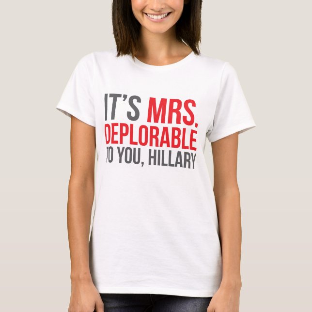 T-shirt É-lhe Sra. Deplorável, Hillary (Frente)