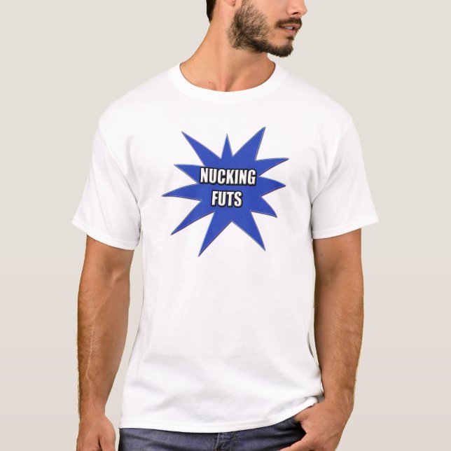 T-shirt e presentes de Nucking Futs (Frente)