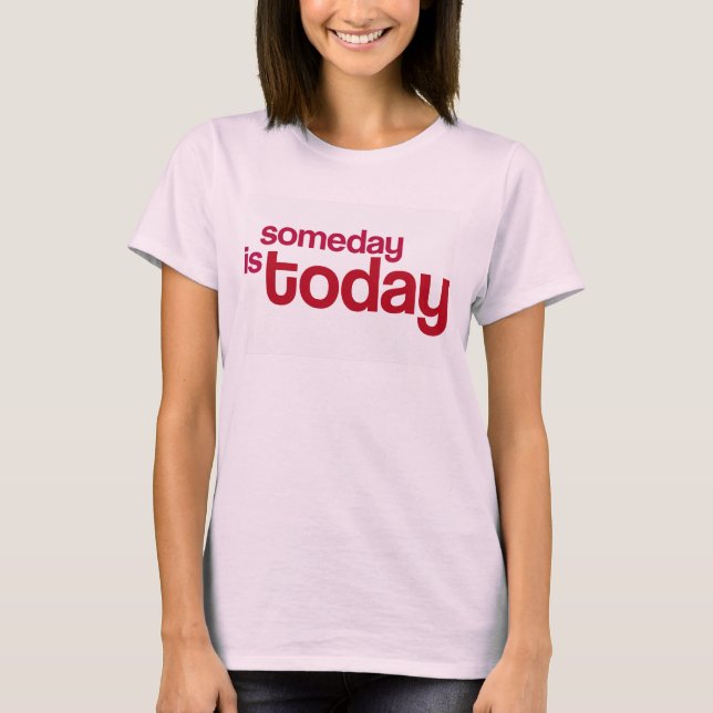T-shirt É um dia hoje (Frente)