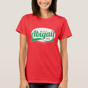 T-shirt É uma coisa Abigail, você não entenderia