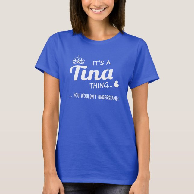 T-shirt É uma coisa de Tina (Frente)