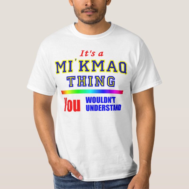 T-shirt É UMA COISA que de MI'KMAQ VOCÊ NÃO COMPREENDERIA (Frente)
