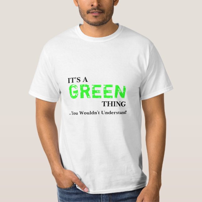 T-shirt É uma coisa VERDE… que você não compreenderia! (Frente)