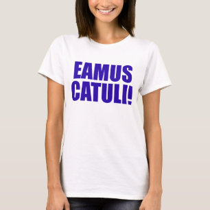 T-SHIRT EAMUS CATULI!