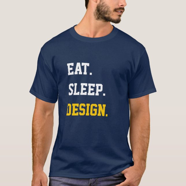 T-shirt Eat Sleep Design (Frente)