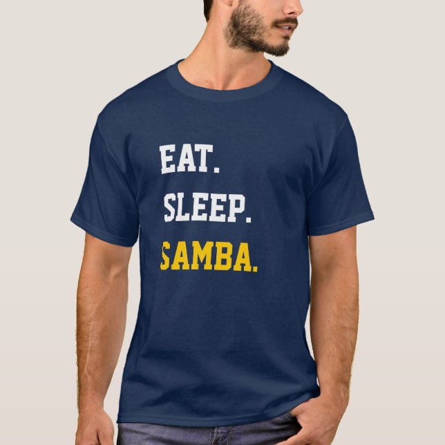 T-shirt Eat Sleep Samba (Frente)