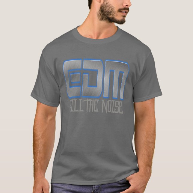 T-SHIRT EDM KILL THE NOISE (Frente)