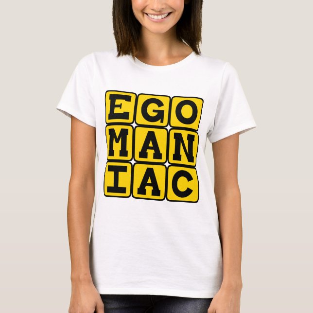 T-shirt Egomaníaco, Auto-Obsedado (Frente)