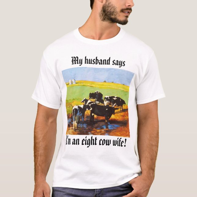 T-shirt eightcows, eu sou uma esposa de oito vacas! , Meu (Frente)