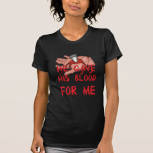T-shirt Ele Deu Seu Cristão De Sangue