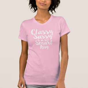 T-shirt Elegante, Sassy & um bocado Smartassy