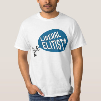 T-shirt Elitist* liberal