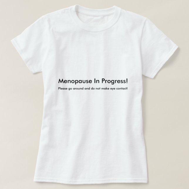 T-shirt em andamento da menopausa (Frente do Design)