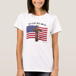 T-shirt Em Deus Nós Confiamos com a Bandeira dos EUA