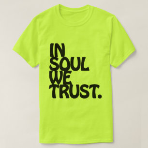 T-shirt Em Soul Nós Confiamos.