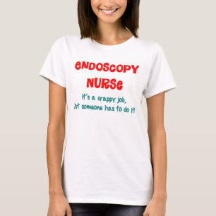 T-shirt Endoscopia Enfermeira Humor