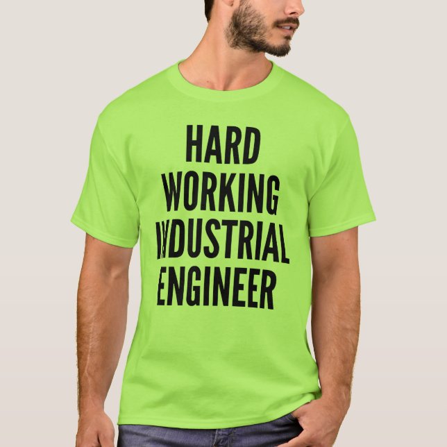 T-shirt Engenheiro industrial de trabalho de duro (Frente)