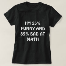 T-shirt engraçada "MÁ EM MATEMÁTICA"