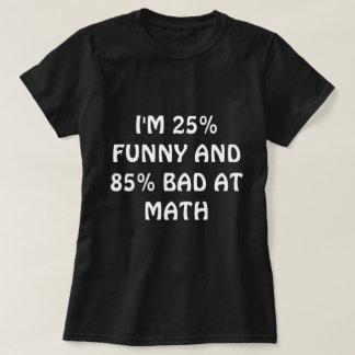 T-shirt engraçada "MÁ EM MATEMÁTICA"