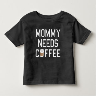 T-shirt Engraçado - a mamãe precisa o café