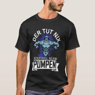 T-Shirt engraçado com Der de Texto Alemão Tut Nix