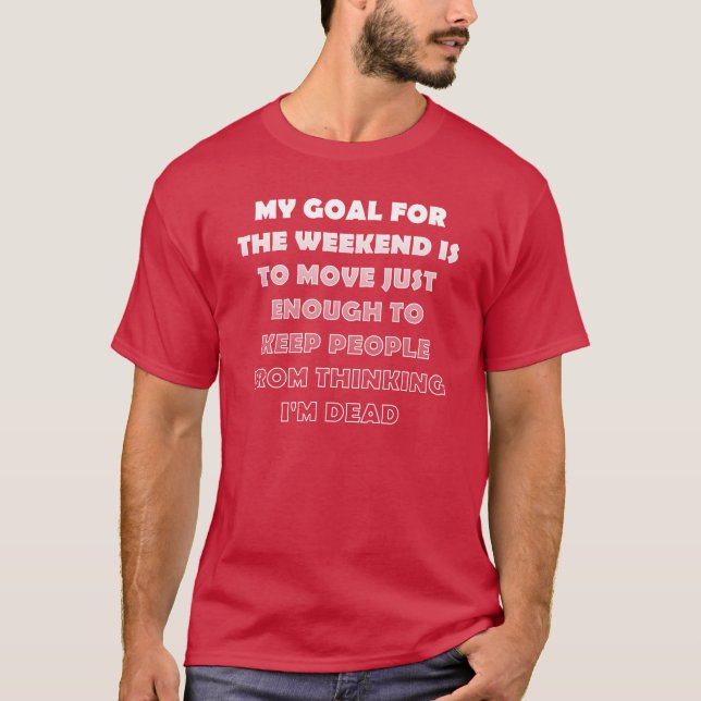 T-Shirt Engraçado com Finais de Semana Preguiçosos (Frente)