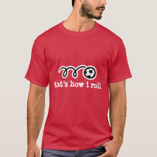 T-shirt engraçado   do futebol que é como eu rol