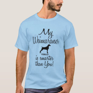 T-shirt Engraçado Meu Weimaraner é mais inteligente do que