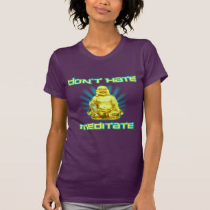 T-shirt Engraçado! Não deie, não meditate