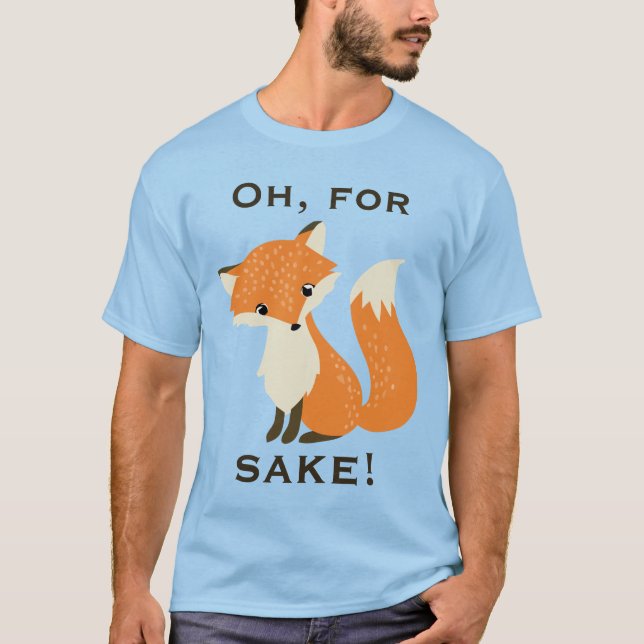 T-shirt Engraçado, Por Fox Sake (Frente)