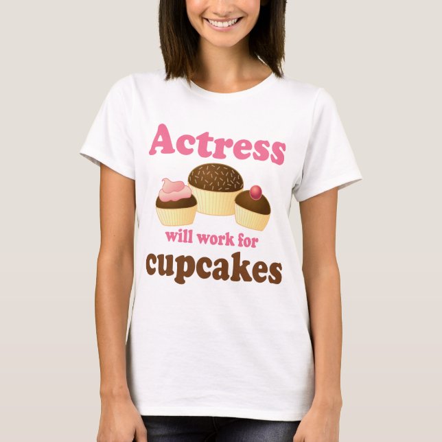 T-shirt Engraçado trabalhará para a atriz dos cupcakes (Frente)
