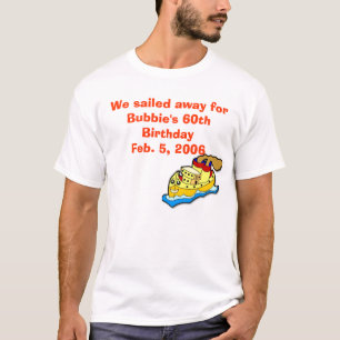 T-shirt envie, nós navegou afastado para aniversário de