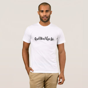 T-shirt épico da vida da mente quieta