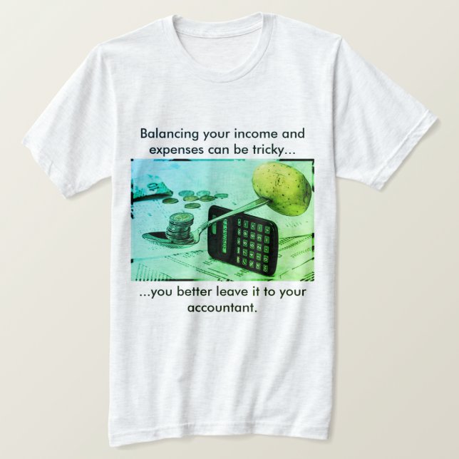 T-shirt "Equilibrar suas receitas e despesas pode ser comp (Frente do Design)