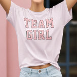 T-shirt Equipe Bebê Menina Esmagadora Festa de Sexo-Bebê R<br><div class="desc">Esportes cor-de-rosa "Team Girl" senhoras camiseta em letra esportiva</div>