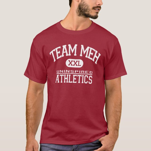 T-shirt Equipe engraçada "MEH! " (Frente)