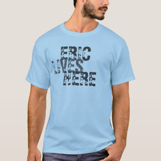 T-SHIRT ERIC, VIDAS, AQUI