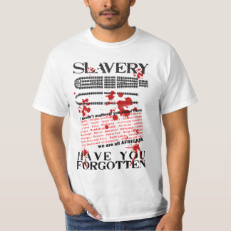 T-shirt escravidão, você esqueceu?