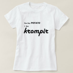 T-shirt Esloveno "você diz a batata "